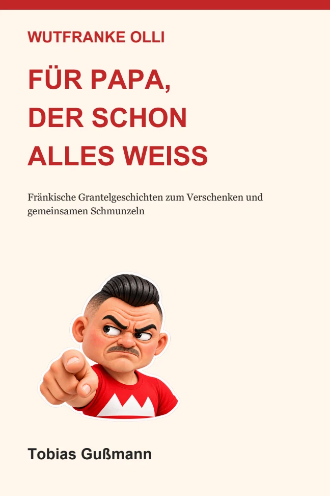 Cover: Wutfranke Olli – Für Papa, der schon alles weiß. Autor Tobias Gußmann.