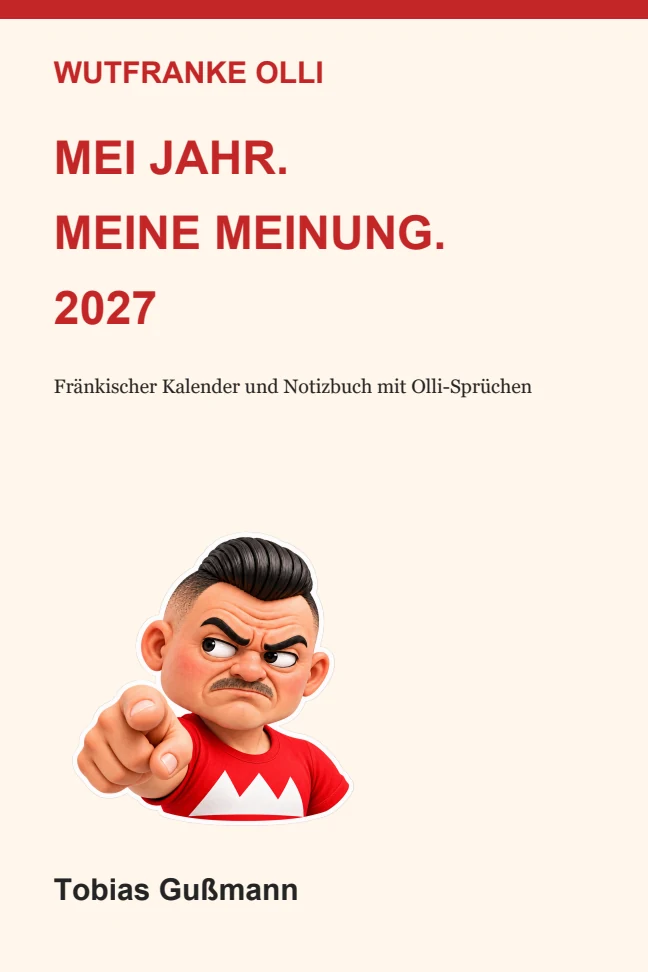 Cover: Wutfranke Olli – Mei Jahr. Meine Meinung. 2027. Autor Tobias Gußmann.